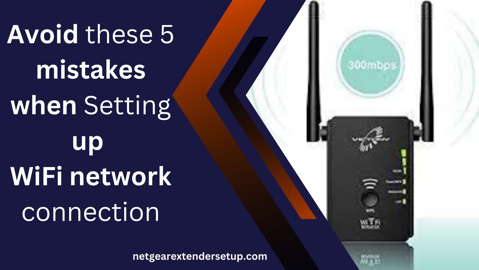 Read more about the article Avoid these 5 mistakes when Setting up WiFi network connection