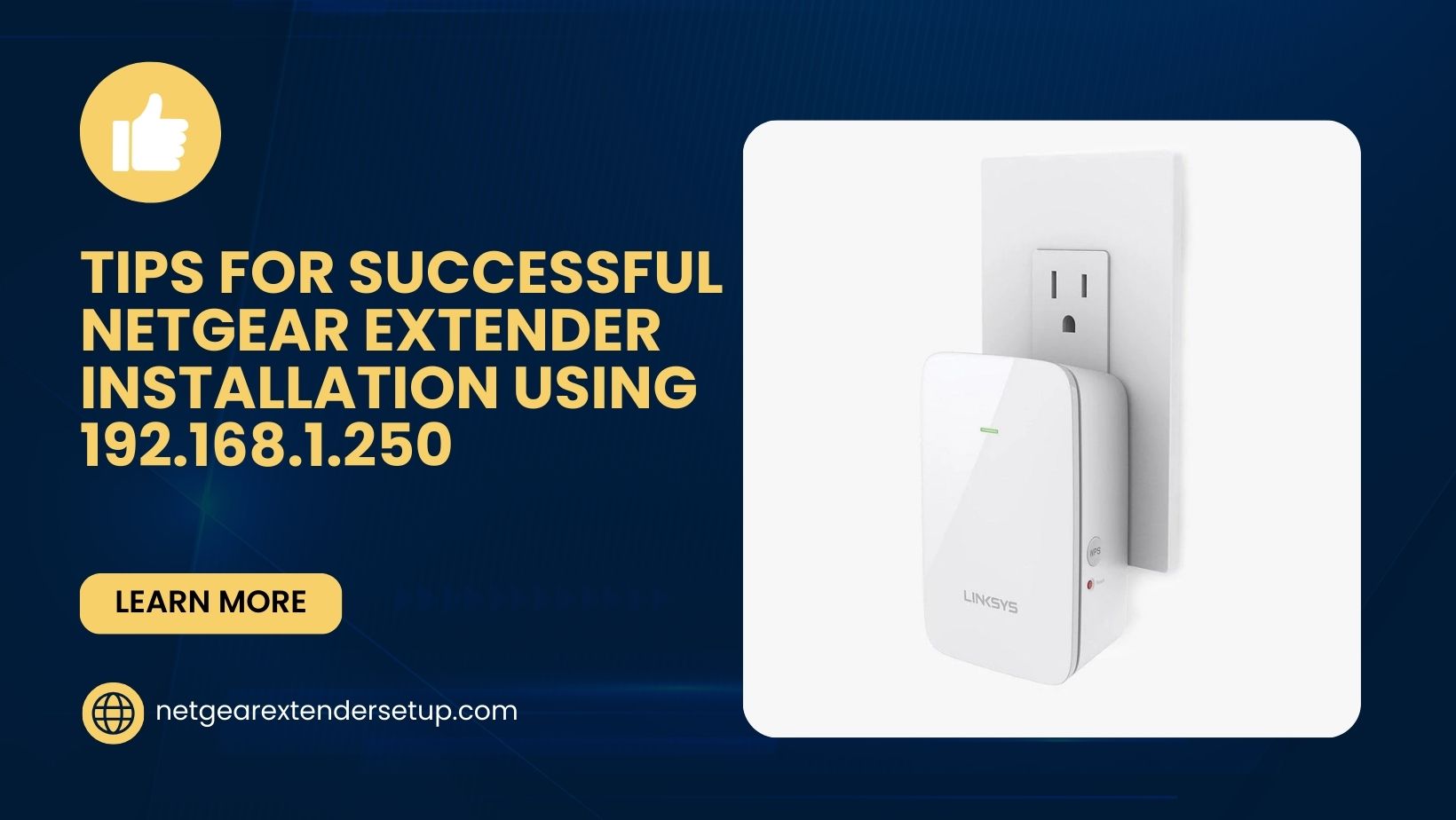 You are currently viewing Tips for Successful Netgear Extender Installation Using 192.168.1.250