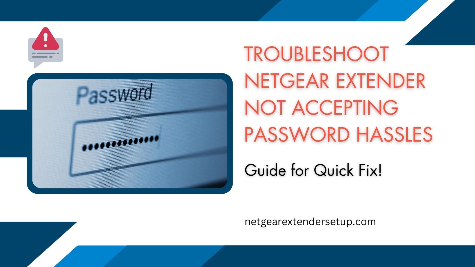 You are currently viewing Troubleshoot Netgear Extender Not Accepting Password Hassles – Quick Fix! 