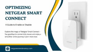 Read more about the article Optimizing Netgear Smart Connect: A Guide to Enable or Disable