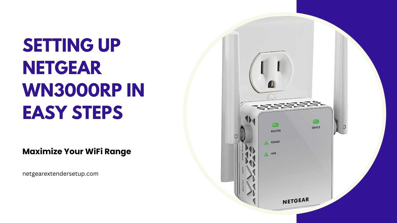 You are currently viewing Maximize Your WiFi Range: Setting Up Netgear WN3000RP in Easy Steps