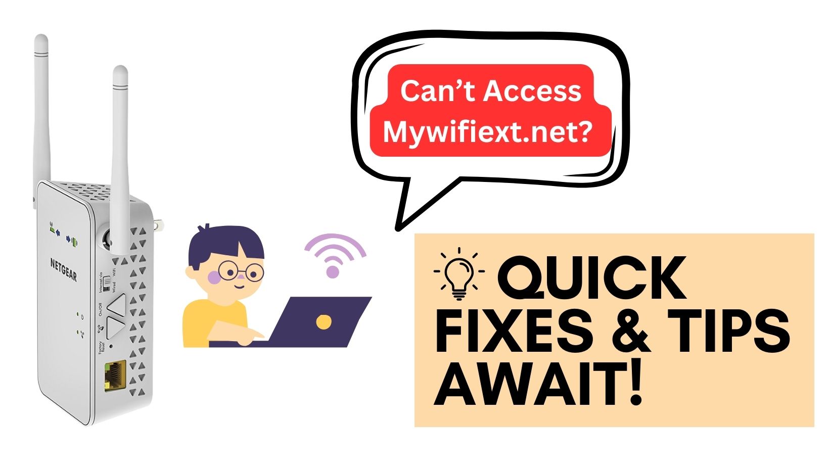 Read more about the article Can’t Access Mywifiext.net? Quick Fixes & Tips Await! 