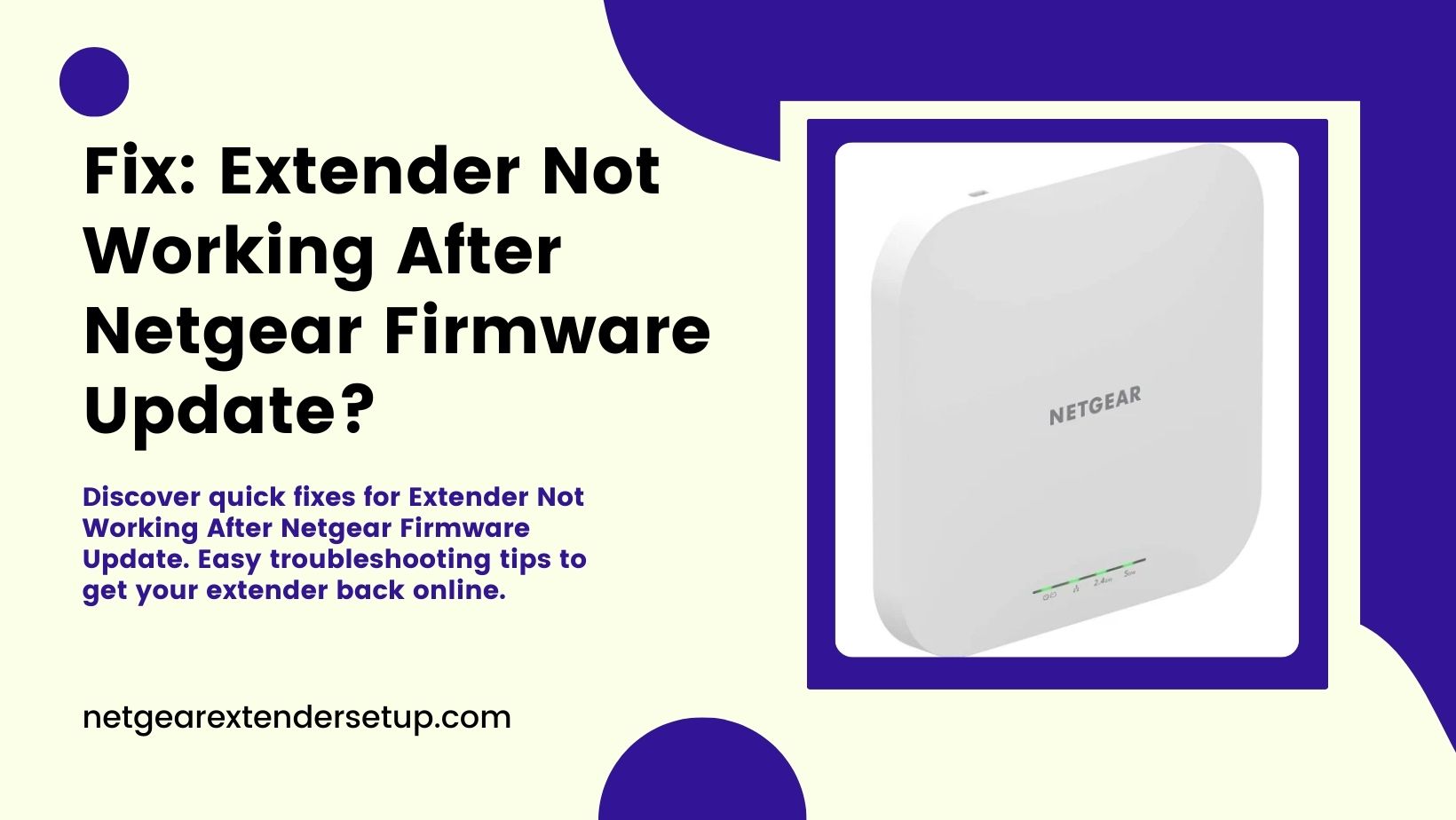 Read more about the article Fix: Extender Not Working After Netgear Firmware Update?