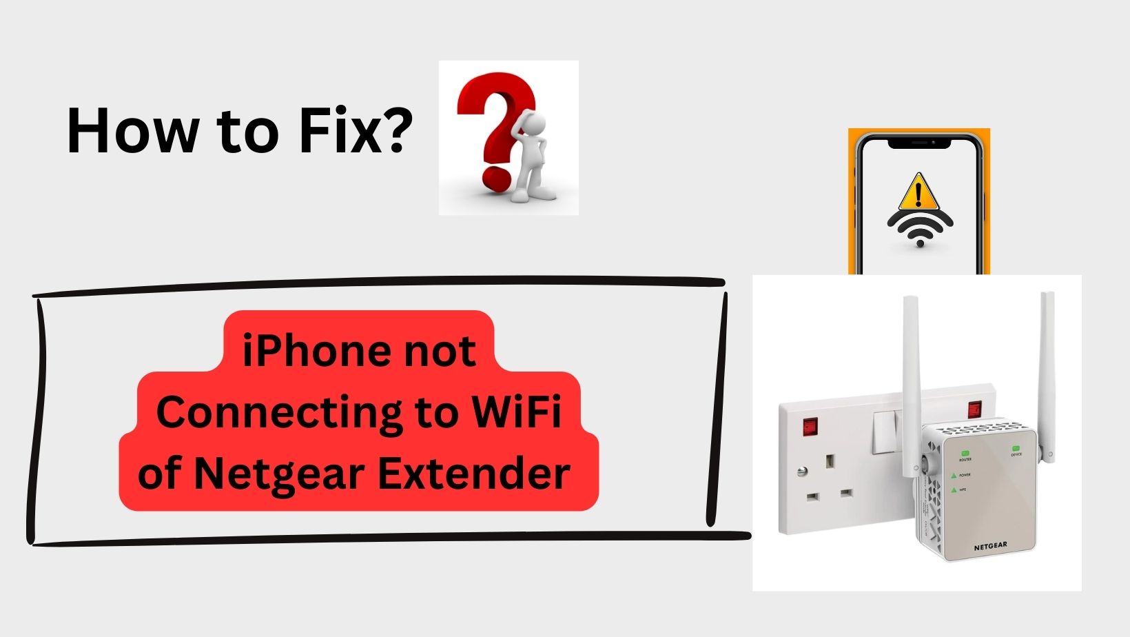 Read more about the article How to Fix |  iPhone not Connecting to WiFi of Netgear Extender 