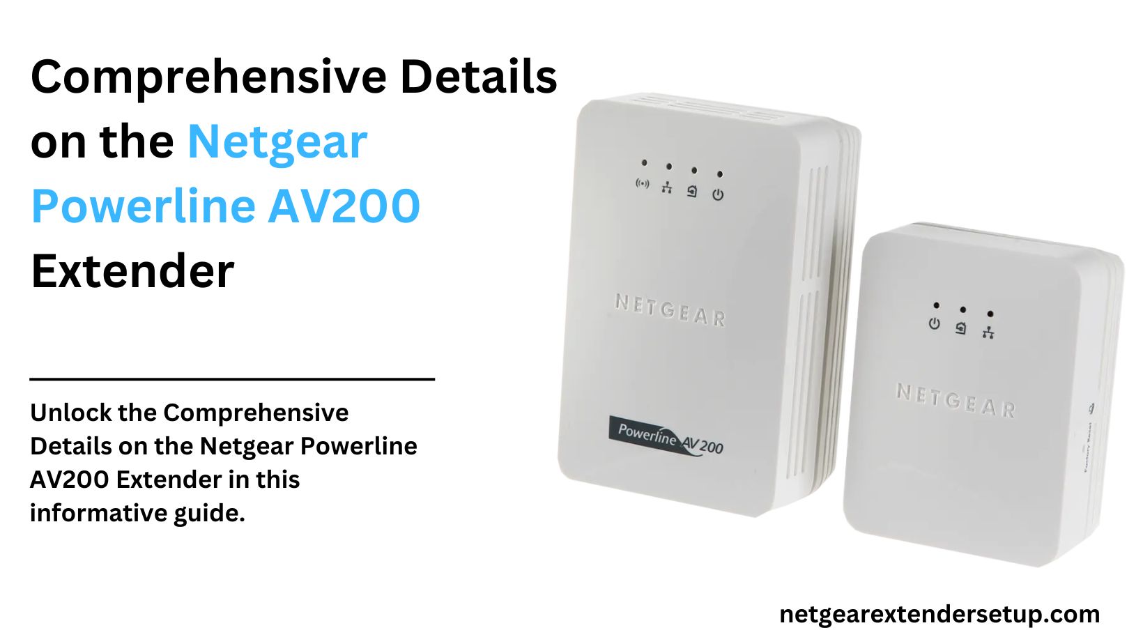 Read more about the article Comprehensive Details on the Netgear Powerline AV200 Extender
