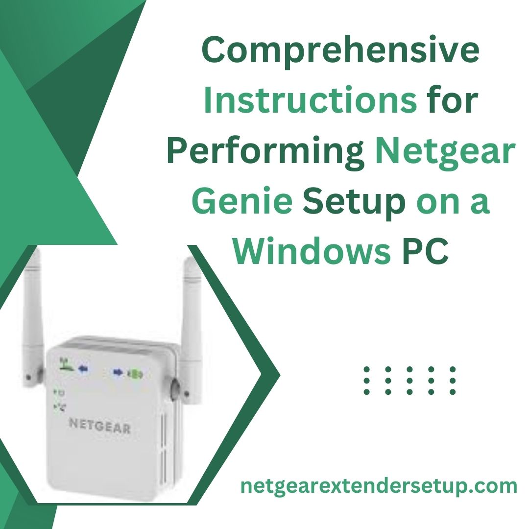 You are currently viewing Comprehensive Instructions for Performing Netgear Genie Setup on a Windows PC