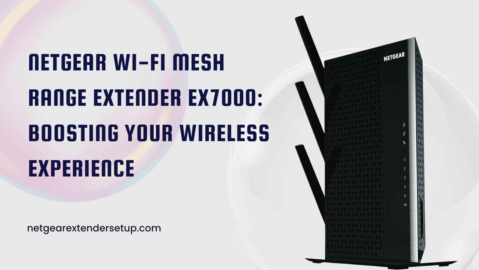 Read more about the article Netgear Wi-Fi Mesh Range Extender EX7000: Boosting Your Wireless Experience