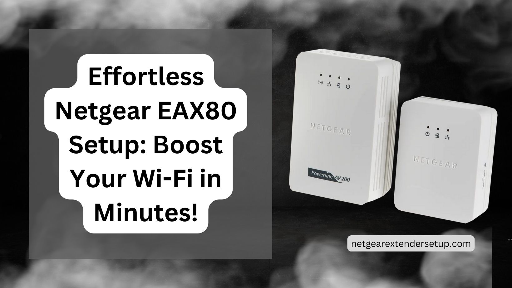 Read more about the article Effortless Netgear EAX80 Setup: Boost Your Wi-Fi in Minutes! 