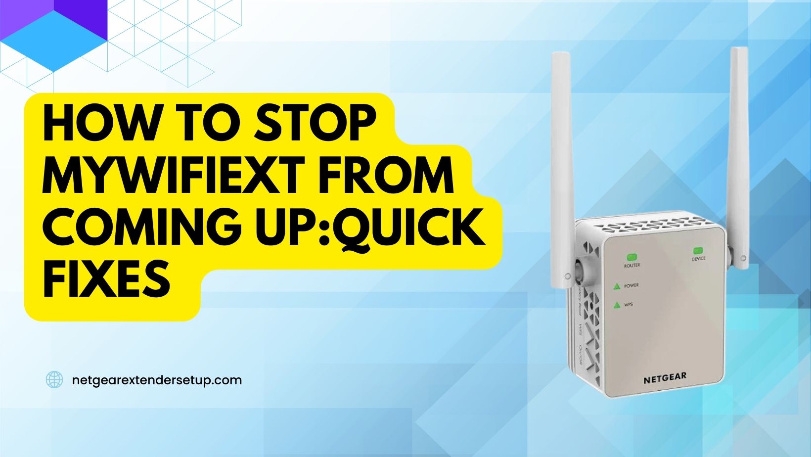 You are currently viewing How to Stop Mywifiext from Coming Up: Quick Fixes 