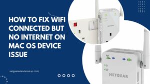 Read more about the article How to Fix WiFi Connected But No Internet on Mac OS Device Issue