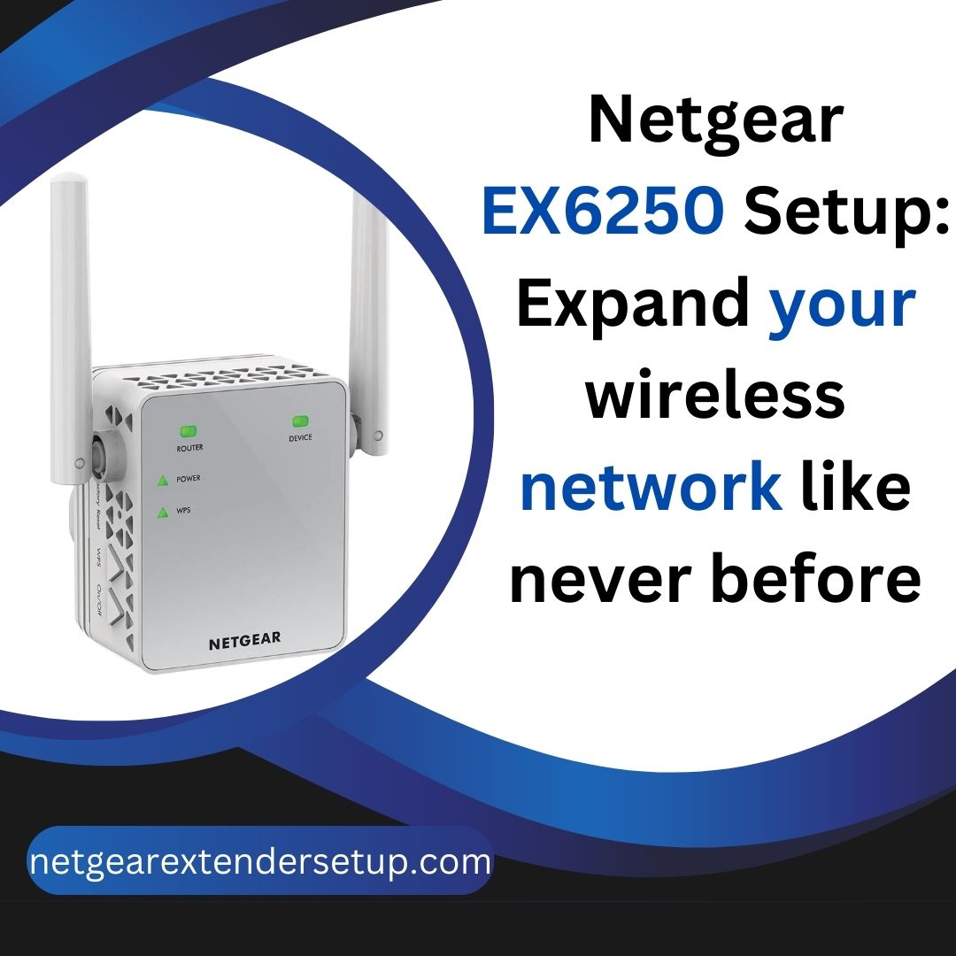 You are currently viewing Netgear EX6250 Setup: Expand your wireless network like never before